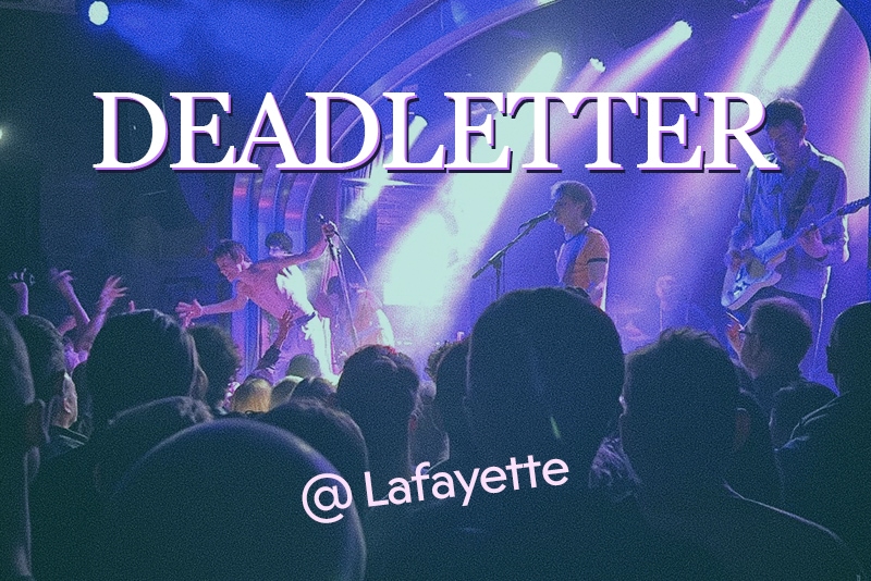 DEADLETTER at Lafayette